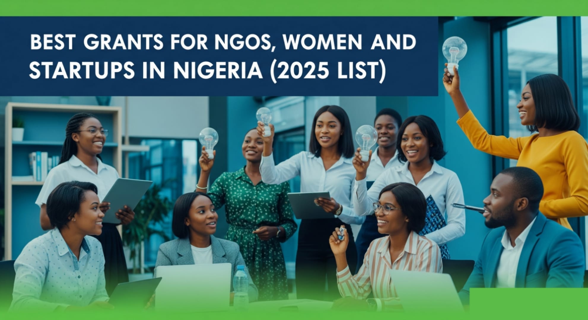 Best Grants for NGOs, Women, and Startups in Nigeria (2025 List)